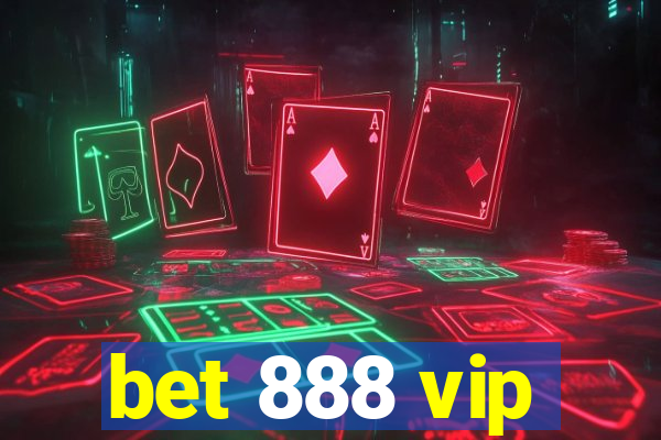 bet 888 vip